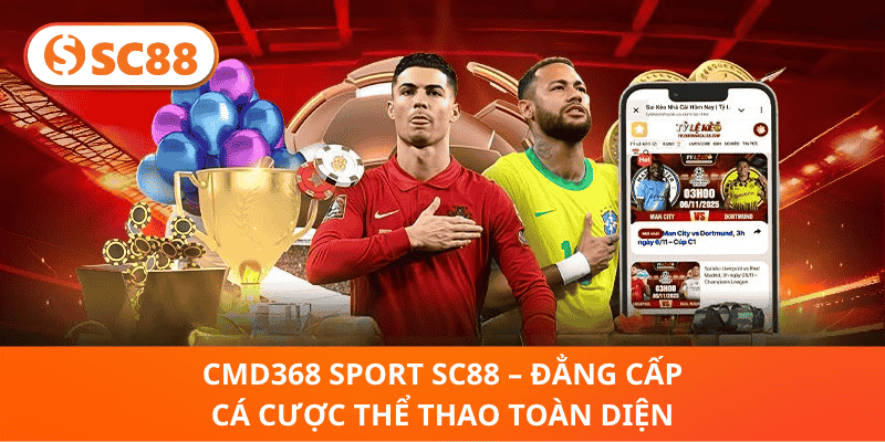 Cmd368 Sport SC88 – Sân Chơi Thể Thao Chuẩn Chuyên Gia