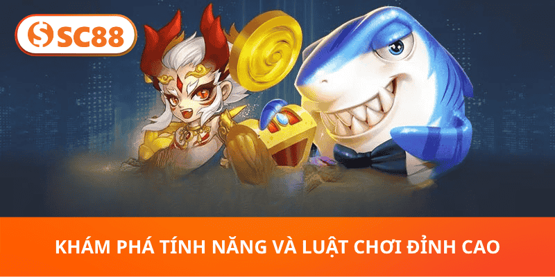 Khám Phá Tính Năng Và Luật Chơi Đỉnh Cao